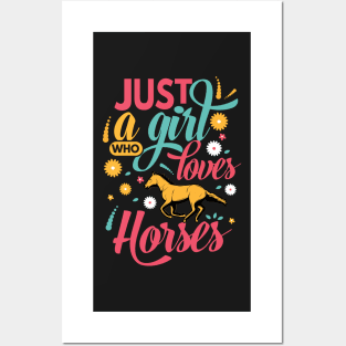 Just a Girl Who Loves Horses Posters and Art